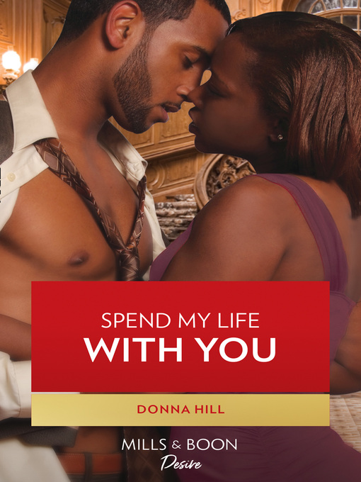 Title details for Spend My Life with You by Donna Hill - Available